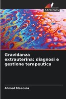Ahmed Maaouia | Gravidanza Extrauterina: Diagnosi E Gestione Terapeutica | Buch