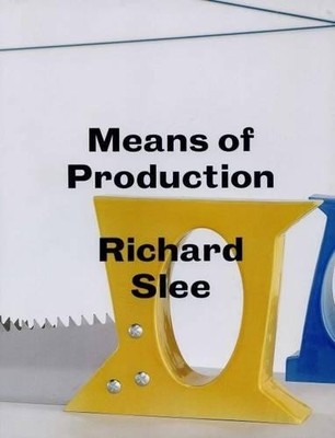 Richard Slee Jones Mark Emily Richard Slee - Means of Produ (Gebundene Ausgabe)