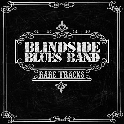 BLINDSIDE BLUES BAND - RARE TRACKS CD (EXCELLENT RETRO-70s HEAVY GUITAR ROCKER)