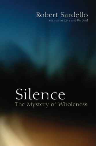 Robert Sardello Silence (Tascabile)