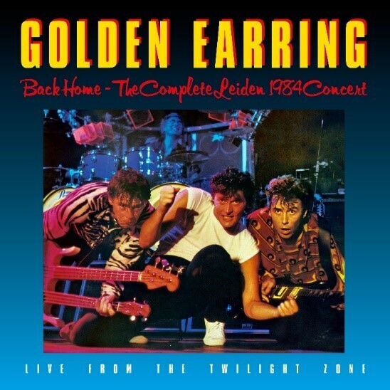 Golden Earring Back Home: The Complete Leiden 1984 Concert - Live from the  (CD)