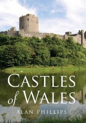 Alan Phillips Castles of Wales (Taschenbuch)