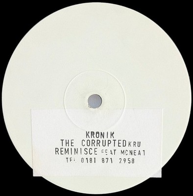 Corrupted Cru Feat MC Neat - Reminisce  - UK Promo 12'' Vinyl - 1999 - Kronik ...
