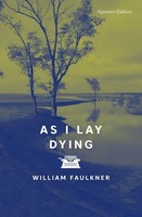 As I Lay Dying, William Faulkner