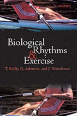 Biological Rhythms and Exercise G., Reilly, T., Waterhouse, J. At