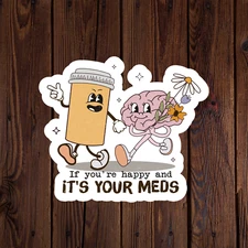 Mental health awareness sticker vinyl decal anxiety positivity happy pills