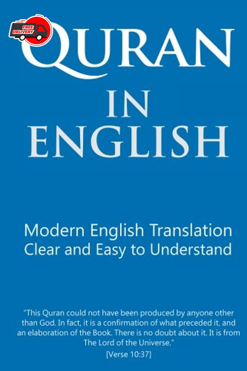 Quran in English: Clear and Easy to Understand. Modern English Translation.