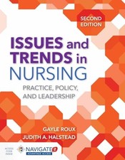 Issues and Trends in Nursing: Practice, Polic...