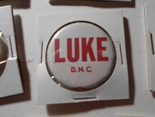 1-1/2" Luke D.N.C. unknown office and location cello pinback button