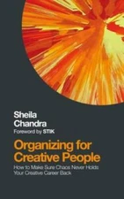 Organizing for Creative People: How to Channel the Chaos of Creativi - VERY GOOD
