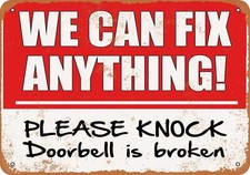 METAL SIGN - We Can Fix Anything Please Knock. Doorbell Broken - Vintage Look