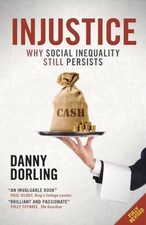 Injustice: Why Social Inequality Still Persis...