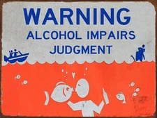 Alcohol Inpairs Judgement Metal Sign, Fishing, Boating, Man Cave, Cabin, Humor