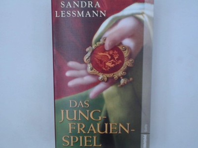 Das Jungfrauenspiel Roman Lessmann, Sandra: