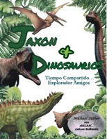 Jaxon Y Dinosaurios Tiempo Compartido... Explorando Amigos Michael Luther Buch