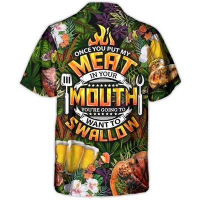 Barbecue Funny Once You Put My Meat In Your Mouth You8217re Going To Want
