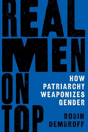 Real Men on Top: How Patriarchy Shapes Our Reality - Image 5