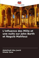 Abdalhadi Abu Jweid (U. A.) | L'influence Des Mille Et Une Nuits Sur John...