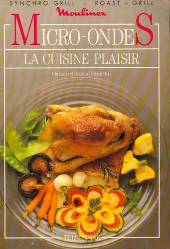 Mikrowelle. La cuisine pleasure - Bernard Charetton - V236747