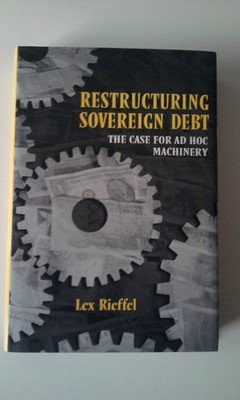 Restructuring Sovereign Debt: The Case for Ad Hoc Machinery