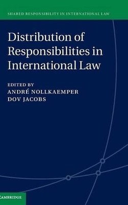 Distribution of Responsibilities in International Law by Andr... - 9781107107083