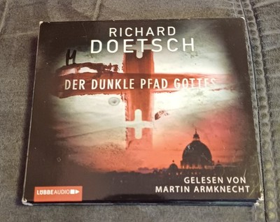 Richard Doetsch - Der dunkle Pfad Gottes (Hörbuch gelesen von Martin Armknecht)