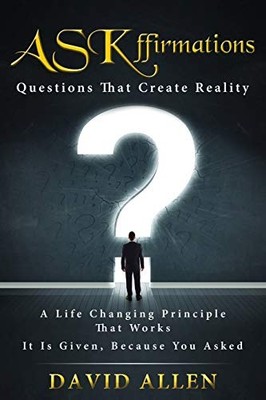 ASKffirmations: Questions That Create Re... by Allen, David Paperback / softback
