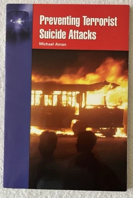 PREVENTING TERRORIST SUICIDE ATTACKS by Michael Aman (2006, Trade Paperback) - Image 1 of 4