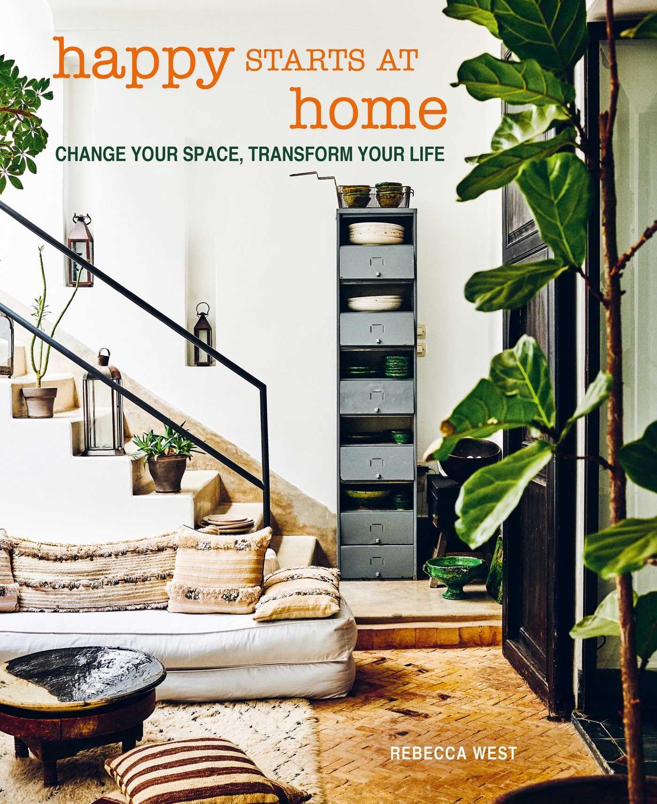 Happy Starts at Home: Change your space, transform your life - Image 6
