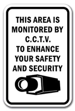 This Area Is Monitored By CCTV. For Your Safety & Security Sign 12" x 18" Alum