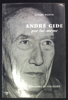 Andre Gide, par lui-meme. Martin, Claude: