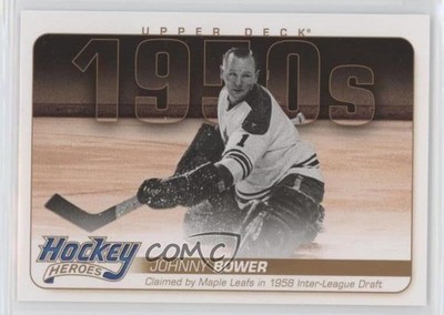 2011-12 Upper Deck Hockey Heroes 1950s Johnny Bower #HH1 HOF 2d8