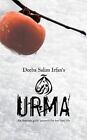 Urma : An Iranian Woman's Pursuit of Her Lost Life by Deeba Irfan (2012, Paperback)