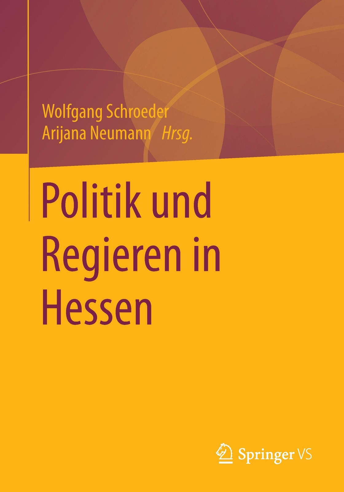 Thumbnail - Politik Und Regieren In Hessen | Arijana Neumann (u. A.) | Deutsch |