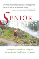 Senior Fitness: The Diet and Exercise Program for Maximum Health and Lo - GOOD