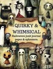 Halloween Junk Journal Paper and Ephemera: Quirky and Whimsical Pages and Cut Ou