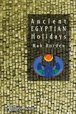 Ancient Egyptian Holidays, Paperback by Borden, Mab, Like New Used, Free ship...