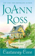 Castaway Cove: A Shelter Bay Novel, Ross, JoAnn Signet