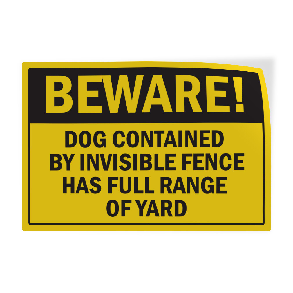 Beware Dog Invisible Fence Full Yard Horizontal Vinyl Safety Sign