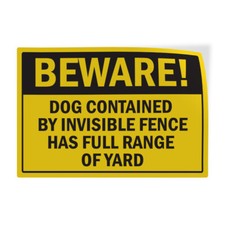 Horizontal Vinyl Safety Sign Beware Dog Contained Invisible Fence Full Yard
