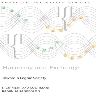 Harmony and Exchange Toward a Legoic Society Nick Mehrdad Loghman