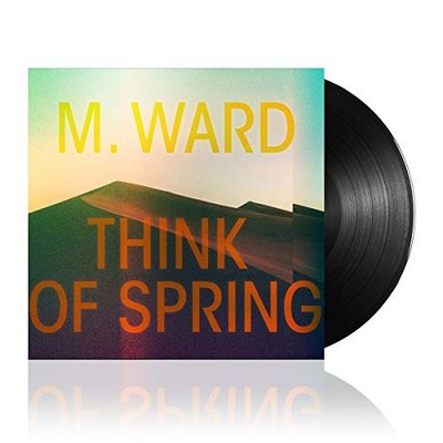 M. Ward Think of Spring (Vinyl) 12'' Album