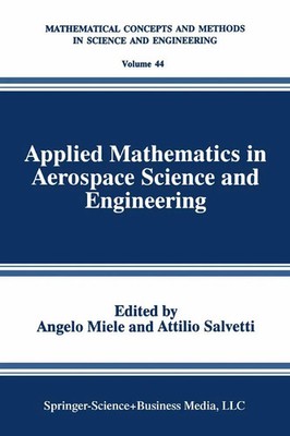 Angelo Miele (u. a.) | Applied Mathematics in Aerospace Science and Engineering