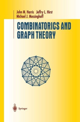Combinatorics and graph theory (IN ENGLISCHER SPRACHE). Undergraduate texts in m