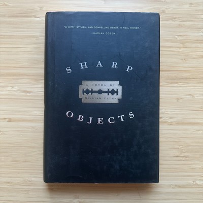 Sharp Objects by Gillian Flynn 2006 Hardcover RARE First Edition / Printing