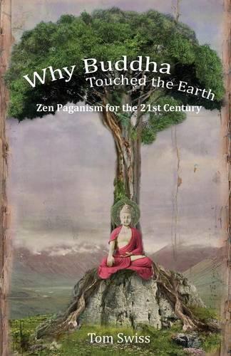 Tom Swiss Why Buddha Touched The Earth (taschenbuch)