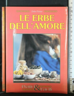 LE ERBE DELL'AMORE. Dalia Piazza. Demetra.