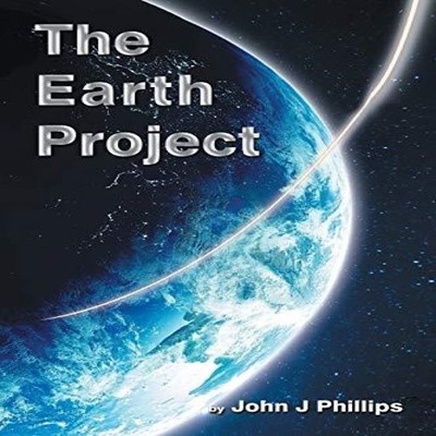 The Earth Project John J Phillips Paperback Author Solutions Inc