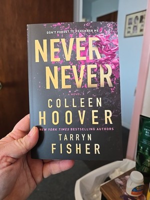 Never Never : A Novel of Love and Fate by Colleen Hoover (2023, Trade Paperback)