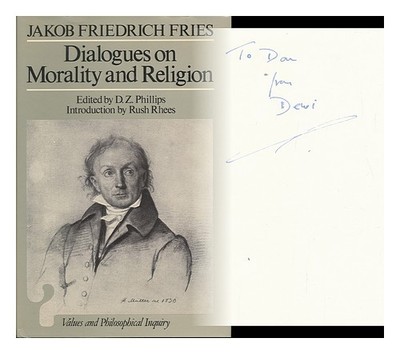 FRIES, Jakob Friedrich. Phillips, D. Z. (Dewi Zephaniah) (1934-) Dialoge Über Mo